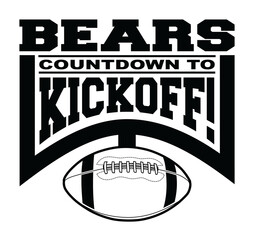 Obraz premium Bears Football Countdown to Kickoff is a team design template that includes text, a graphic goal post and a football. Great for Bears t-shirts, mugs, advertising and promotions for teams or schools.