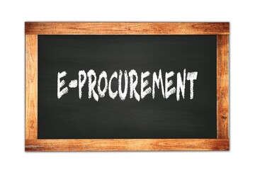 E-PROCUREMENT text written on wooden frame school blackboard.