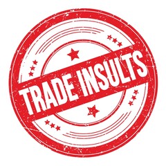 TRADE INSULTS text on red round grungy stamp.