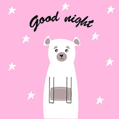  Cute nursery poster including Teddy bear,  phrase good night. Trendy vector illustration for kids. Funny icon animal bear. 