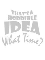 Thats a horrible Idea 