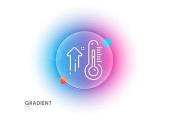 High thermometer line icon. Gradient blur button with glassmorphism. Temperature diagnostic sign. Fever measuring symbol. Transparent glass design. High thermometer line icon. Vector