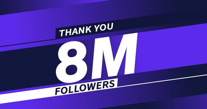 Thank you 8M followers modern animation design