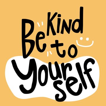 Be kind to yourself word vector illustration