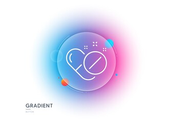 Medical pills line icon. Gradient blur button with glassmorphism. Medicine drugs sign. Tablets symbol. Transparent glass design. Medical pills line icon. Vector