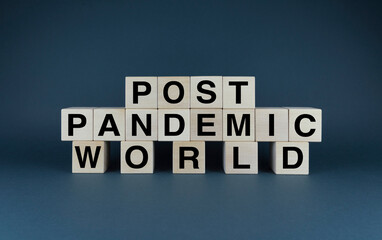 Post Pandemic World. The cubes form the words Post Pandemic World.
