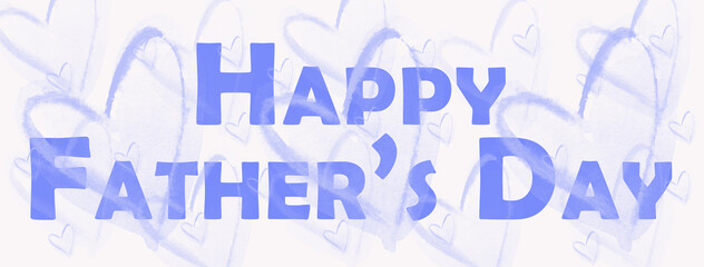 Happy Father's Day. - obrazy, fototapety, plakaty