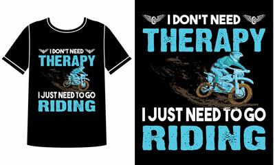 I just need to go riding t shirt design concept