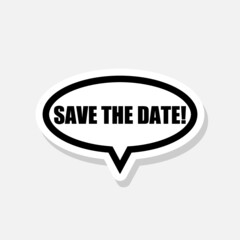 Save the date sticker icon sign for mobile concept and web design