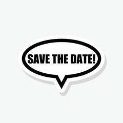 Save the date sticker icon sign for mobile concept and web design