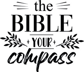 christianity text. the bible your compass