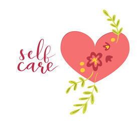 Self care hand drawn lettering design with flowers and heart hand lettering vector illustration