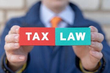 Tax Law Business Concept. Taxation legislation and regulations. Law taxes education.