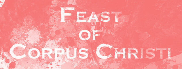 Feast of Corpus Christi - obrazy, fototapety, plakaty