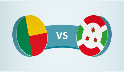 Benin versus Burundi, team sports competition concept.