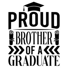 Proud Brother Of A Graduate