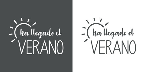 Texto manuscrito ha llegado el Verano en español con silueta de sol para su uso en banner y logotipos en fondo gris y fondo blanco