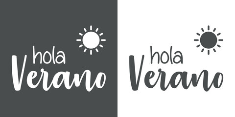 Texto manuscrito hola Verano en español con silueta de sol para su uso en banner y logotipos en fondo gris y fondo blanco