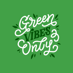 green vibes only.vector illustration.green and white letters on a green background.decorative handwritten font.modern typography design perfect for poster,banner,t shirt,bags,social media,sticker,etc