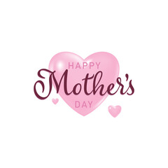 Happy Mothers Day lettering. vector illustration. Mother's day card with heart
