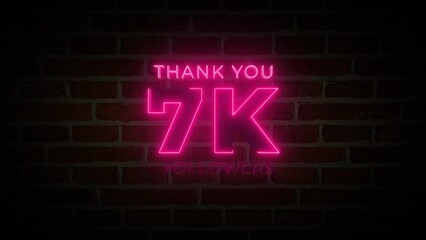 Thank you 7K followers. 7000 followers realistic neon sign on the brick wall animation