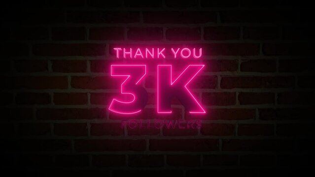 Thank you 3K followers. 3000 followers realistic neon sign on the brick wall animation.