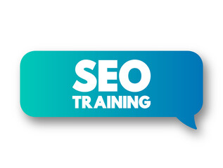 Seo Training - process of improving your website to increase visibility on popular search engines, text concept message bubble