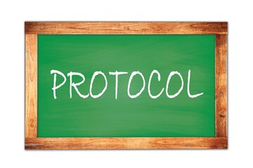Fototapeta premium PROTOCOL text written on green school board.