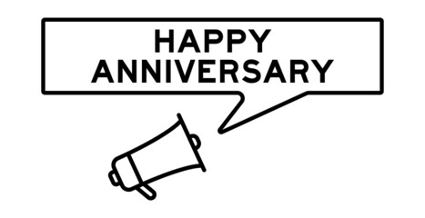 Megaphone icon with speech bubble in word happy anniversary on white background