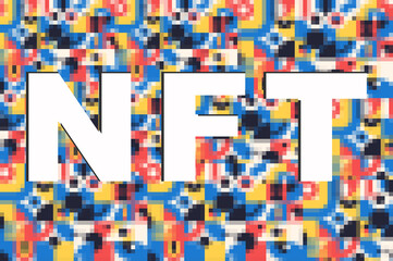 NFT sign over multicolor pixel background. New trend for future investment and virtual earnings. NFT non-fungible tokens concept