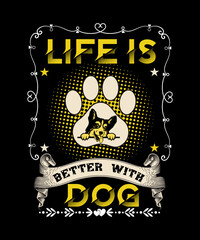 Life Is Better With Dog