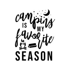 camping is my favorite season, camping lettering quote vector
