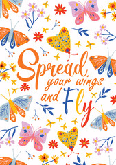 Colorful and cute illustration with flowers, butterflies and inspirational quote. Perfect for poster, card, flyer or banner.