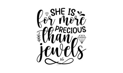 she is For more precious than jewels, Bible verse typography Design, antique monochrome religious vintage label, badge, crest for flayer poster logo