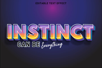 Instinct can be everything editable Text effect 3 Dimension emboss modern style