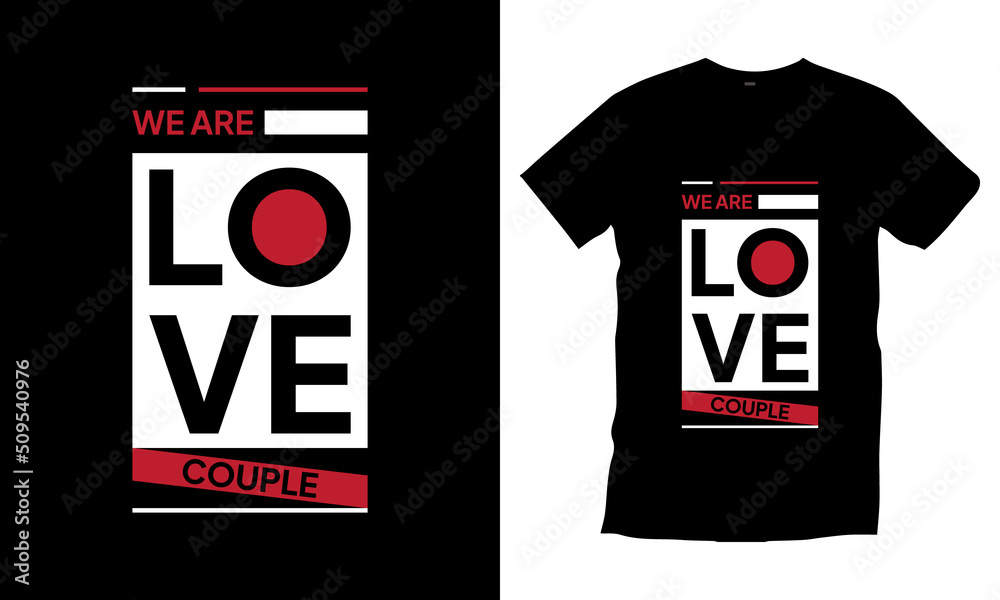 Wall mural We are love couple typography t shirt design modern typography quotes t shirt design vector