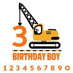 Birthday Boy Crane illustration Truck Svg, Construction Birthday vector
