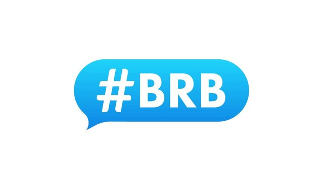 Be Right back, BRB message. Design element. Motion graphics 4k