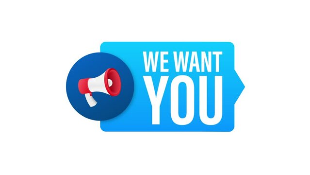 Megaphone label with we want you. Megaphone banner 4k