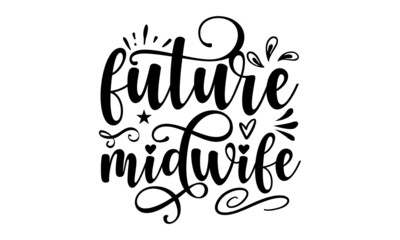 future midwife, Baby feet and heart silhouette, International Day of the Midwife greeting cards, poster, banner, flyer, Hand-drawn sketch and lettering, Vector illustration