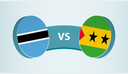 Botswana versus Sao Tome and Principe, team sports competition concept.