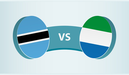 Botswana versus Sierra Leone, team sports competition concept.