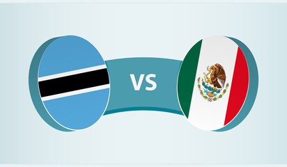 Botswana versus Mexico, team sports competition concept.
