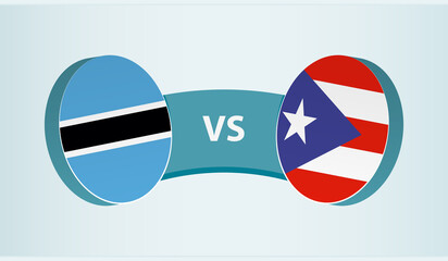 Botswana versus Puerto Rico, team sports competition concept.