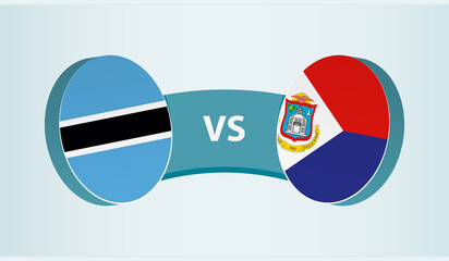 Botswana versus Sint Maarten, team sports competition concept.