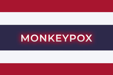 Monkeypox virus. Thailand flag background. Outbreak concept. Virus transmitted to humans from animals. Monkeys may harbor the virus and infect people. New pandemic. Word monkeypox. Molecular Epidemic