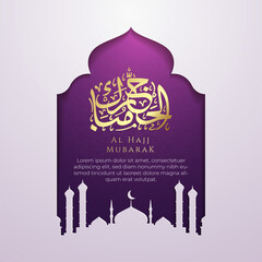 Hajj Mubarak islamic calligraphy greeting card. Social media flyer template