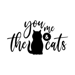 you, me, and the cats, cat lettering quote vector