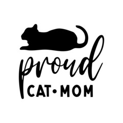 proudy cat mom, cat lettering quote vector