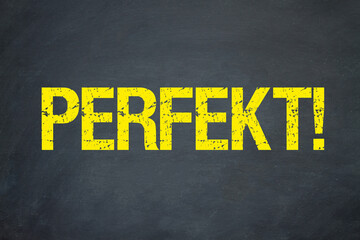 Perfekt!